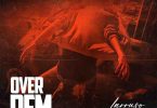 Larruso - Over Dem (Prod By Beatz B OnIt)