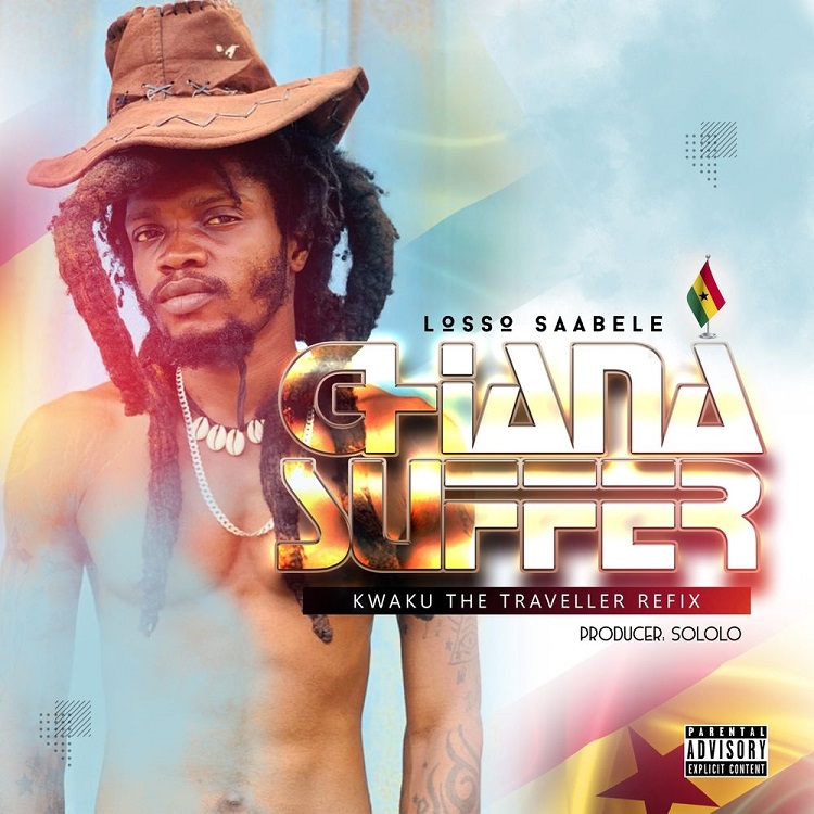 Losso Saabele - Ghana Suffer (Kwaku the Traveller Refix)