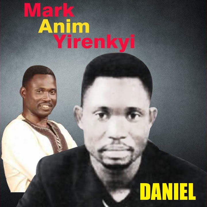 Mark Anim Yirenkyi - Daniel