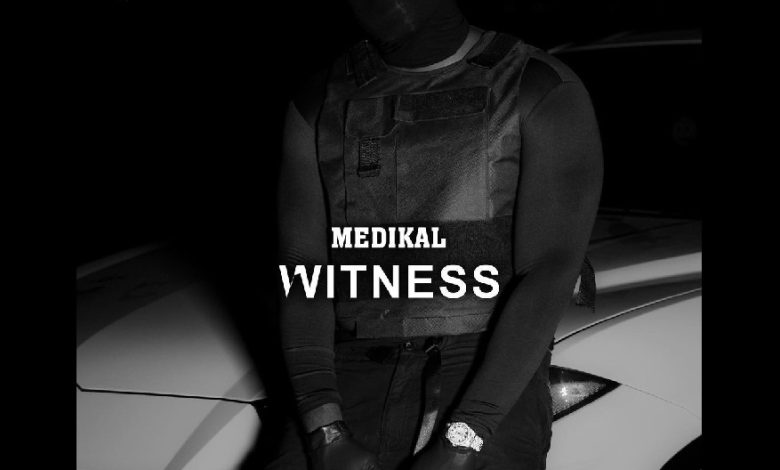 Medikal - Witness (Prod By Chensee Beatz)