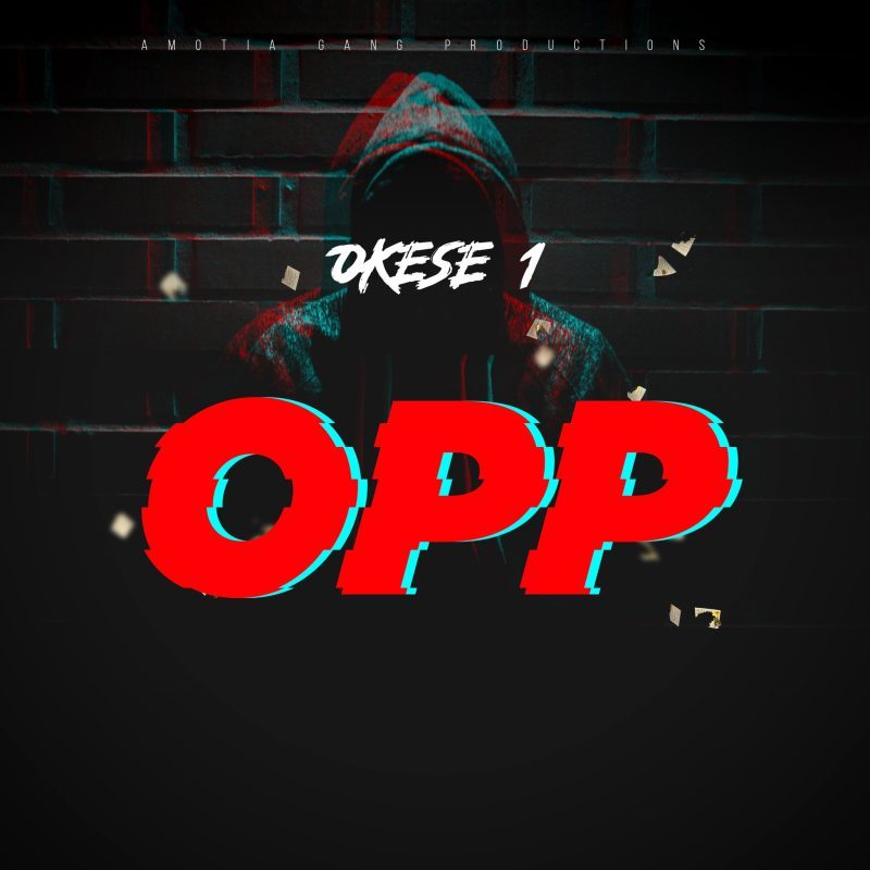 LYRICS: Okese1 – OPP