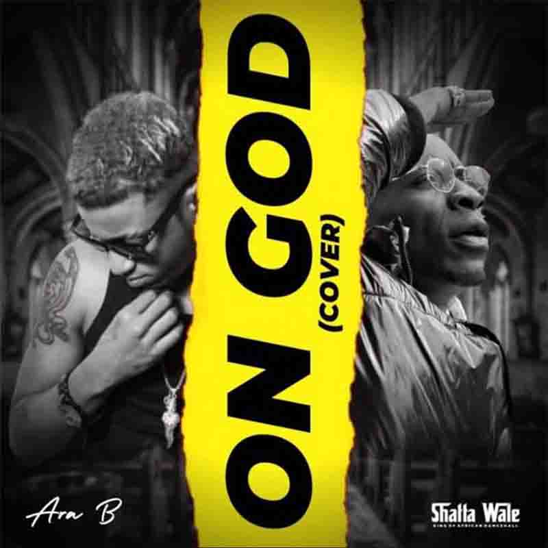 Ara-B - On God (Shatta Wale Cover)