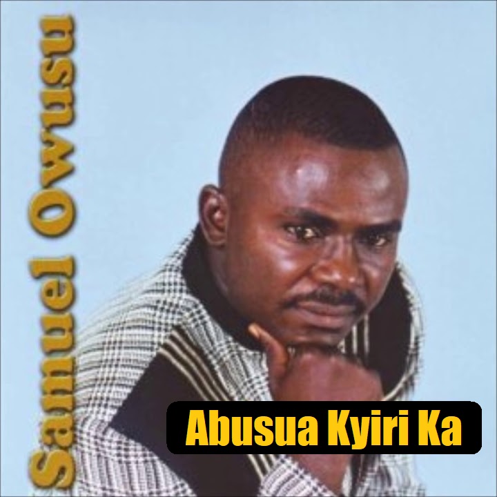 Samuel Owusu Abusua Kyiri Ka