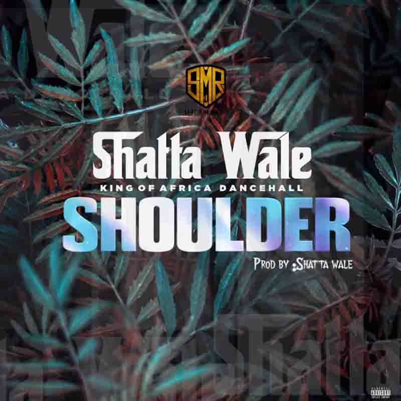 Shatta Wale - Shoulder