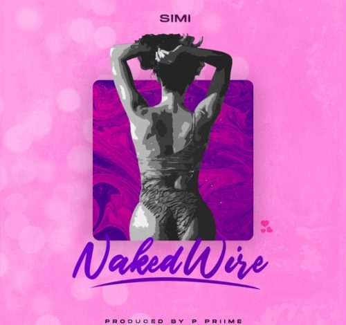 Simi - Naked Wire (Prod By P.Priime)