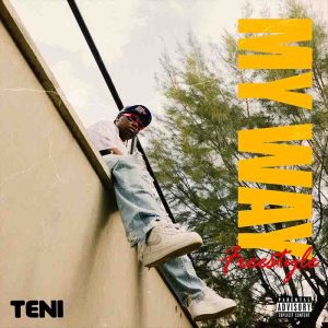 Teni - My Way (Freestyle) Teni - My Way (Freestyle)