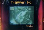 Thywill - Trapper No (Prod. By Narline Beatz)