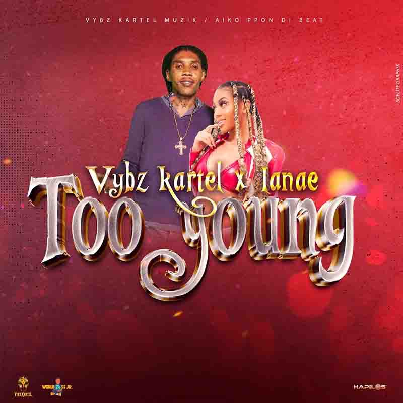 Vybz Kartel - Too Young Ft Lanae