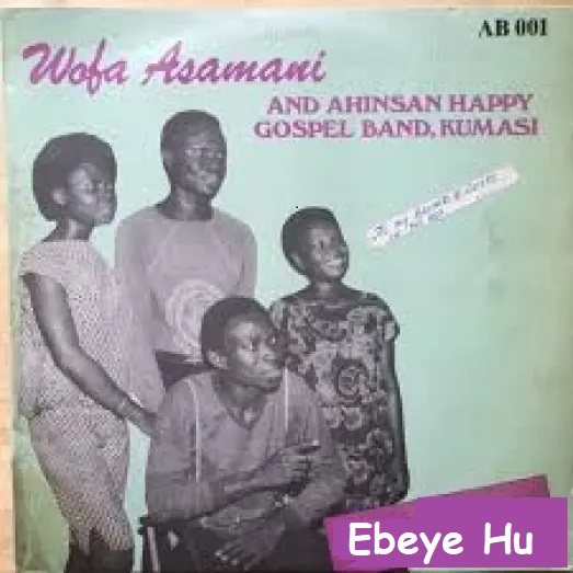 Wofa Asomani Ebeye Hu
