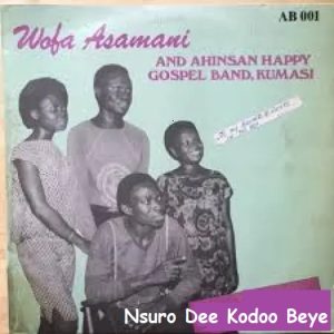 Wofa Asomani Nsuro Dee Kodoo Beye