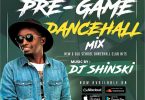 DJ Shinski - Dancehall Pregame Party Mix Vol 1