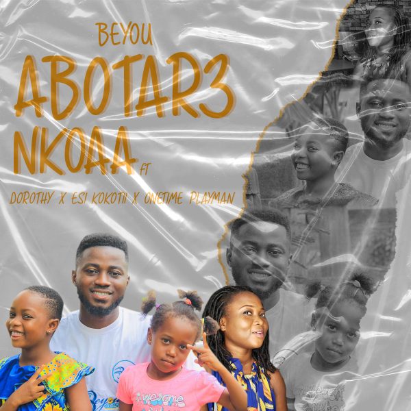 Beyou Comedy – Abotr3 Nkoaa Ft. Esi Kokotii, One Time Playman & Dorothy