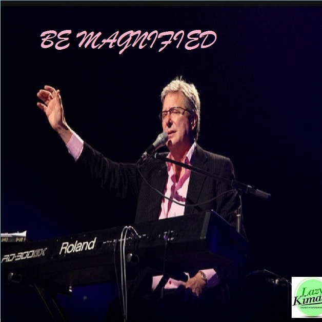 Don Moen - Be Magnified