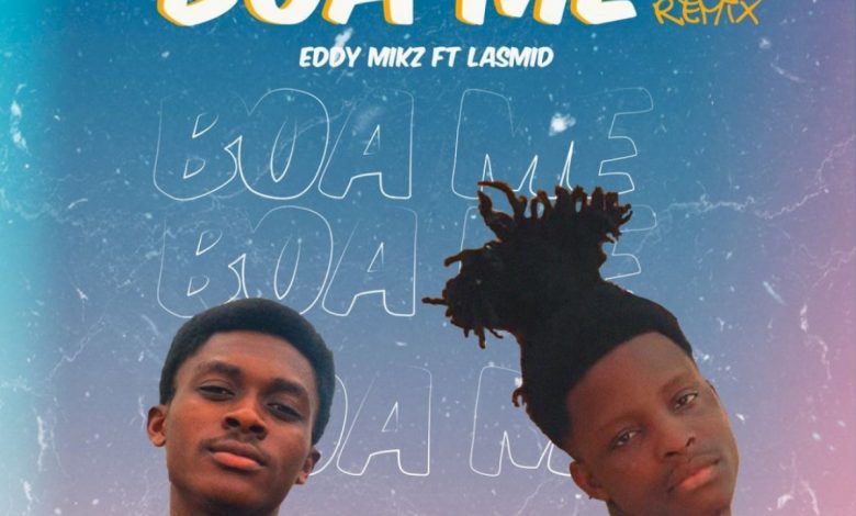 Eddie Mikz - Boa Me Remix Ft Lasmid