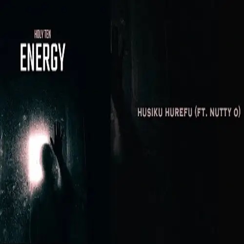 Holy Ten - Husiku Hurefu ft Nutty O