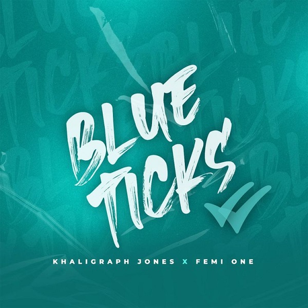 Khaligraph Jones - Blue Ticks ft. Femi One