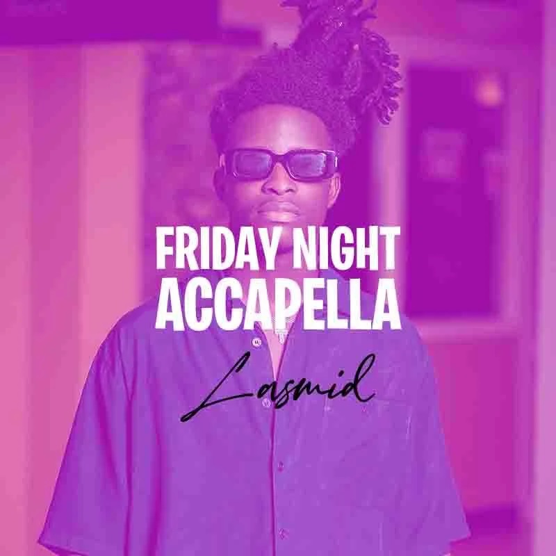 Lasmid - Friday Night (Acapella)
