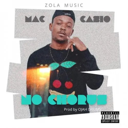 Maccasio - No Chorus (Prod By Ojah Drumz)