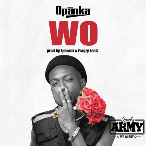 Opanka - Wo (Prod By Ephraim Beatz)