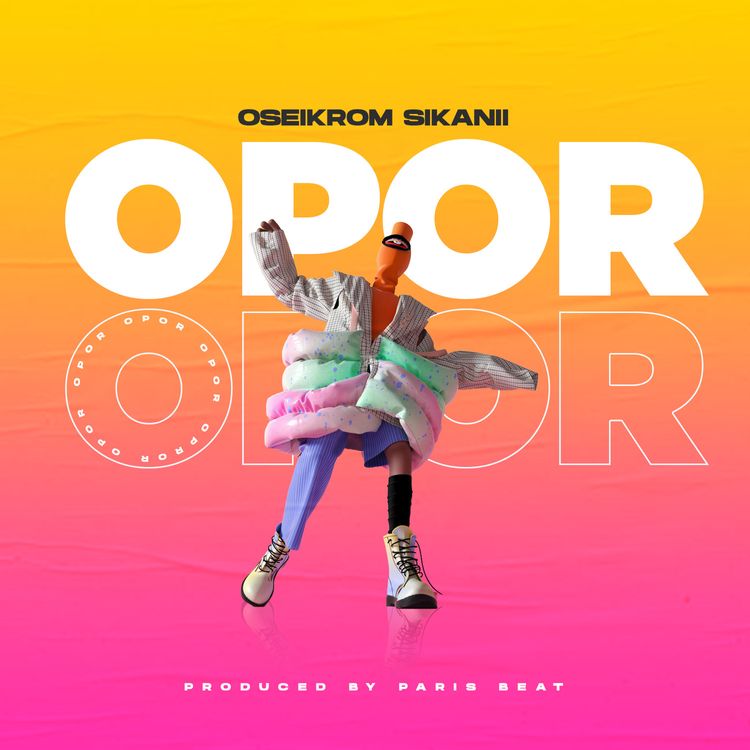 Oseikrom Sikanii - Opor (Prod By Paris Beat)