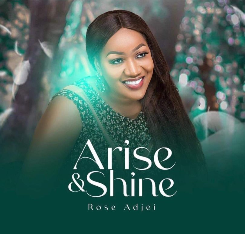 Rose Adjei - Arise and Shine