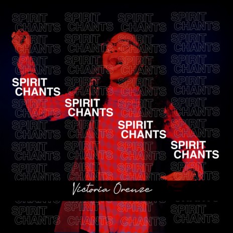 Victoria Orenze – Spirit Chant