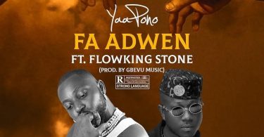 Yaa Pono Fa Adwen Ft Flowking Stone Oneclickghana com mp3 image jpg