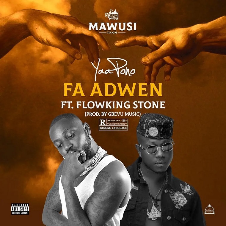 Yaa Pono Fa Adwen Ft Flowking Stone Oneclickghana com mp3 image jpg