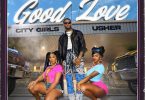 City Girls Ft. Usher - Good Love (Lyrics)