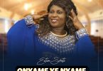 Esther Smith - Onyame Ye Nyame