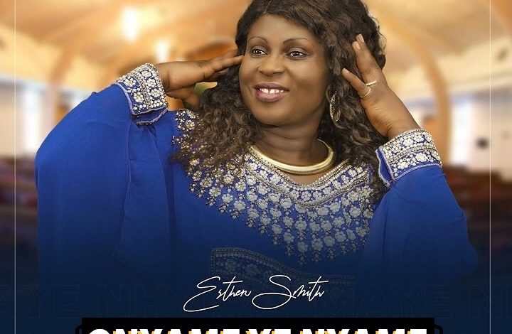 Esther Smith - Onyame Ye Nyame