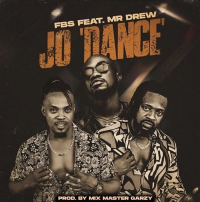 FBS – Jo (Dance) Ft Mr Drew