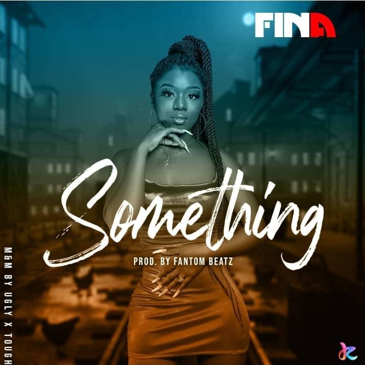 Fina Gh – Something (Prod By Fantom Beatz)
