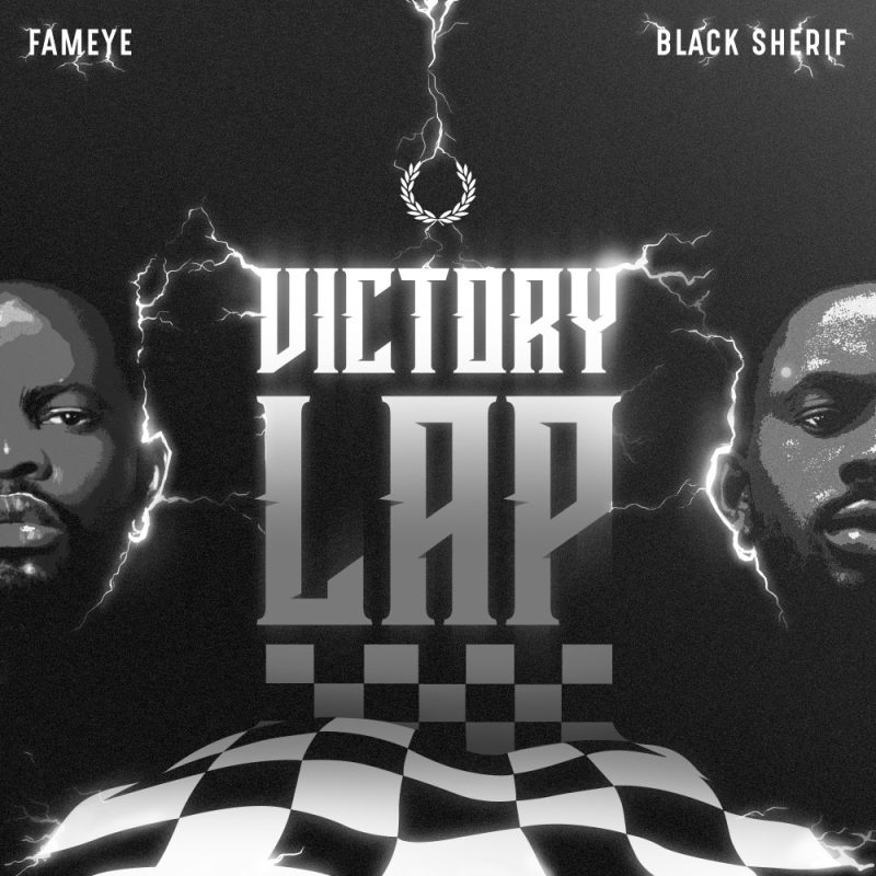 Fameye - Victory Lap Ft Black Sherif