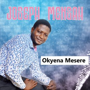 Joseph Mensah - Okyena Mesere