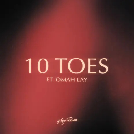 King Promise - 10 Toes Ft Omah Lay