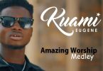 Kuami Eugene - Amazing Worship Medley