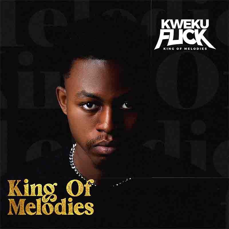 Kweku Flick - No Lazy Man (King Of Melodies EP)