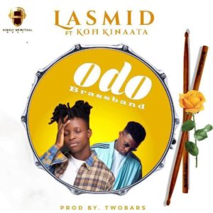 Lasmid - Odo Brassband Ft Kofi Kinaata