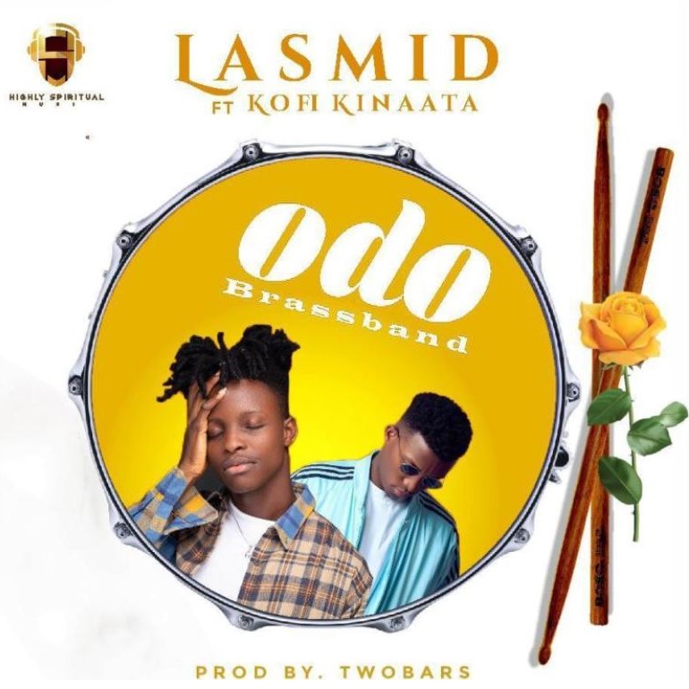 Lasmid – Odo Brassband Ft Kofi Kinaata