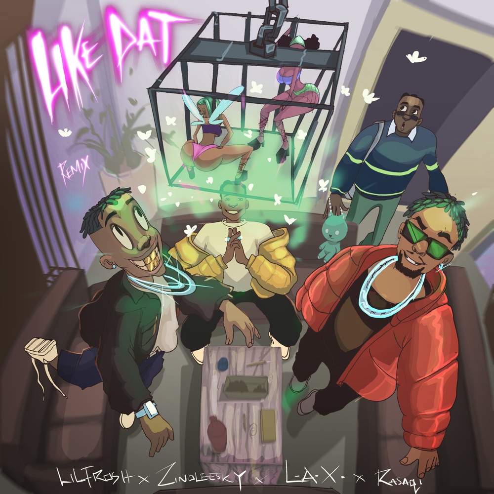 Lil Frosh - Like Dat Remix ft. Zinoleesky, L.A.X & Rasaqi NFG