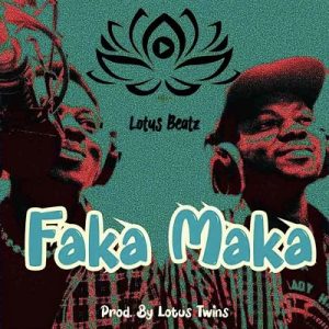 Lotus Beatz - Faka Maka