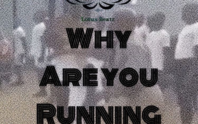 Lotus Beatz - Why Are You Running (Prod. by Lotus Twins)