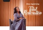 Mary Agyemang - Total Restoration