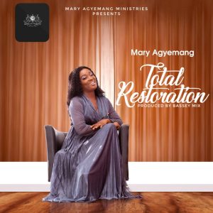 Mary Agyemang - Total Restoration