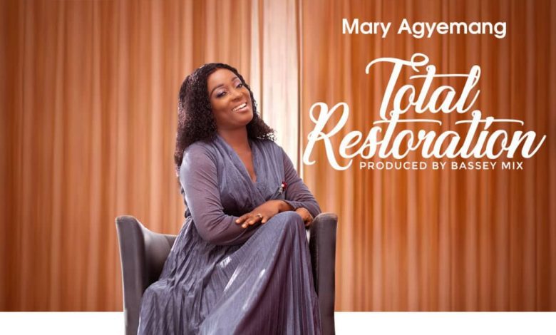 Mary Agyemang - Total Restoration