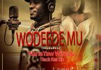 Nana Yaw Wiredu - Wodeede Mu