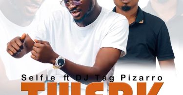 Selfie - Twerk Ft DJ Tag Pizzaro