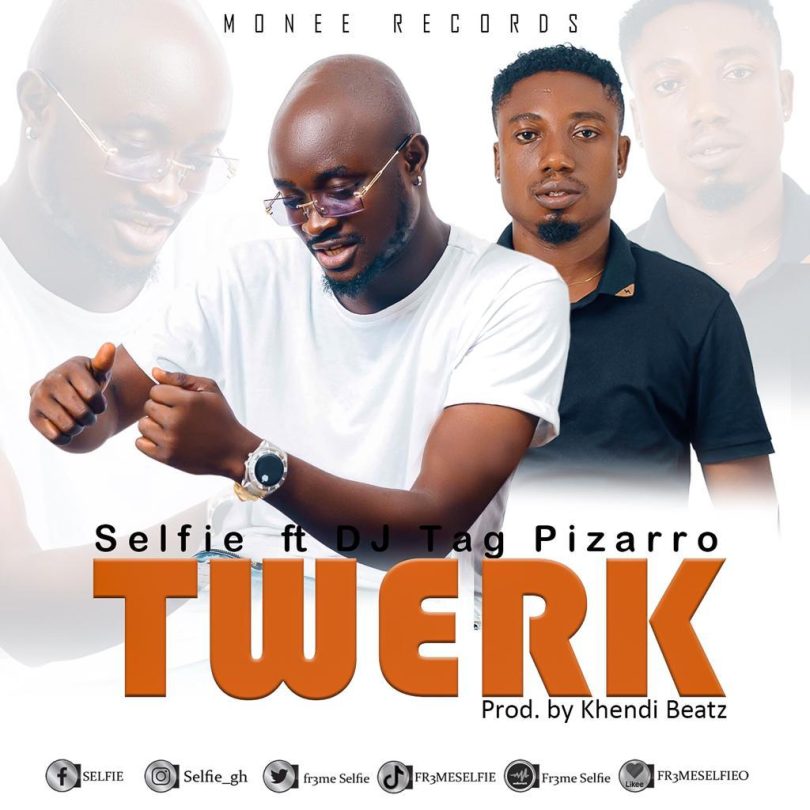 Selfie - Twerk Ft DJ Tag Pizzaro