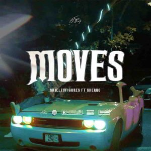 Skillz 8Figure - Moves Ft Sherro